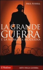 La grande guerra e la memoria moderna