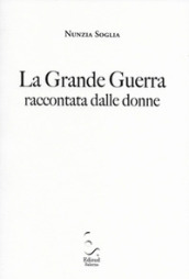 La grande guerra raccontata dalle donne