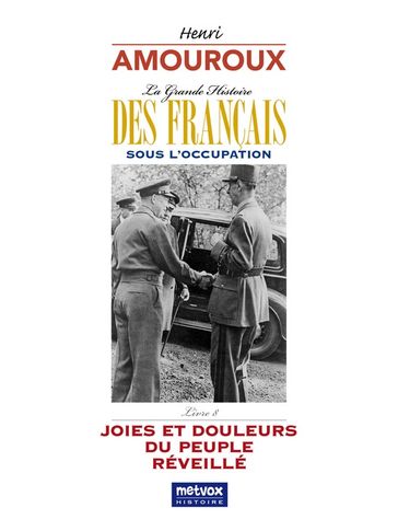 La grande histoire des Français sous l'Occupation  Livre 8 - Henri Amouroux