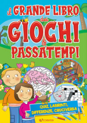 Il grande libro dei giochi & passatempi