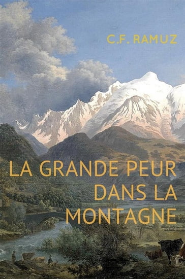 La grande peur dans la montagne - Charles Ferdinand Ramuz