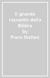 Il grande racconto della Bibbia