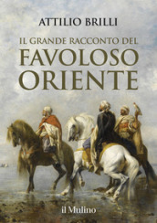 Il grande racconto del favoloso Oriente