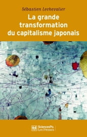 La grande transformation du capitalisme japonais (1980-2010)