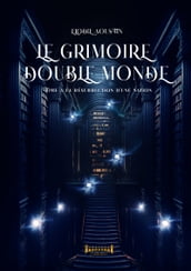 Le grimoire double monde - Tome 3