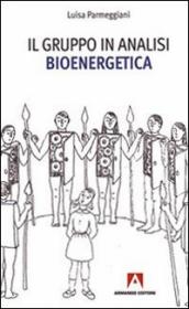 Il gruppo in analisi bioenergetica