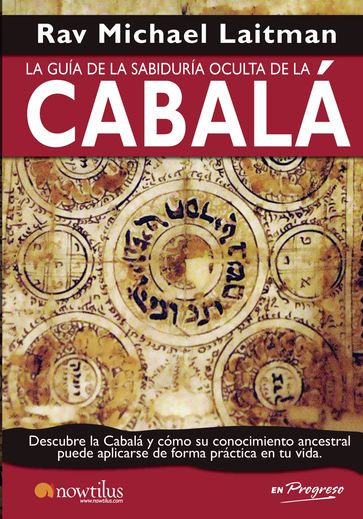 La guía de la sabiduría oculta de la cabalá - Rav Michael Laitman