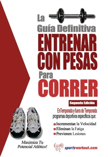 La guía definitiva - Entrenar con pesas para correr - Rob Price