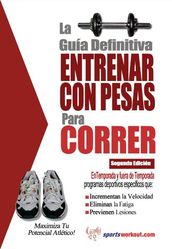 La guía definitiva - Entrenar con pesas para correr