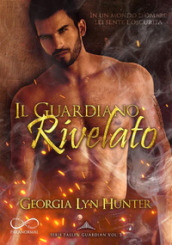 Il guardiano rivelato. Fallen guardian. Vol. 3