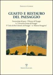 Il guasto e il restauro del paesaggio. Fenomenologia del guasto...