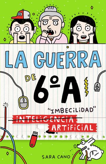 La guerra de 6ºA 3 - (Inteligencia) Imbecilidad artificial - Sara Cano Fernández