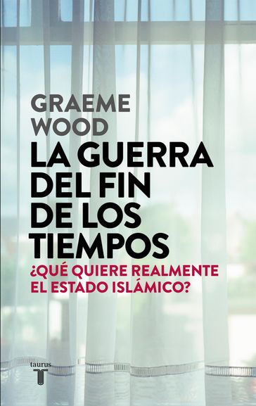 La guerra del fin de los tiempos - Wood Graeme