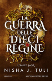 La guerra delle dieci regine. Urano saga