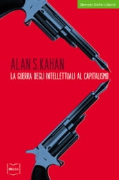 La guerra degli intellettuali al capitalismo