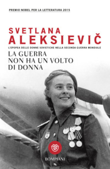 La guerra non ha un volto di donna - Svetlana Aleksievic