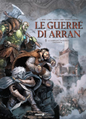 Le guerre di Arran. Vol. 1: La compagnia dei dannati/Dal Darum