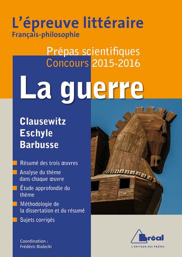 La guerre : Epreuve littéraire 2015-2016 - Frédéric Bialecki