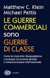 Le guerre commerciali sono guerre di classe