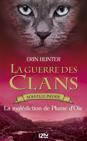 La guerre des Clans : La Malédiction de Plume d'Oie - Erin Hunter