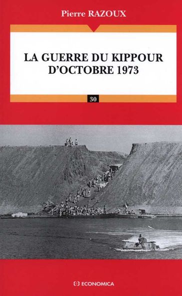 La guerre du Kippour d'octobre 1973 - Pierre RAZOUX