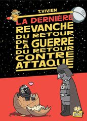 La guerre du retour contre attaque - Tome 4 - La dernière revanche de la Guerre du retour contre attaque