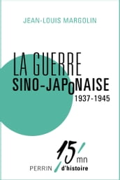 La guerre sino-japonaise (1937-1945)