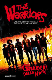 I guerrieri della notte. The warriors. 1.