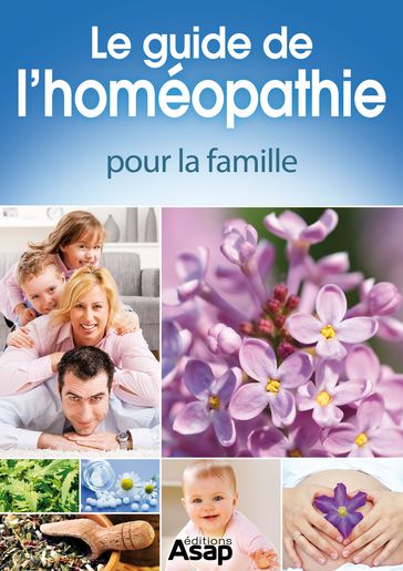 Le guide de l'homéopathie pour la famille - Coucke-Haddad Sandrine