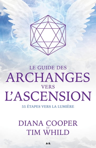Le guide des archanges vers l'ascension - Diana Cooper - Tim Whild