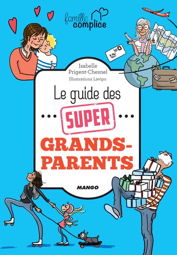 Le guide des super grands-parents - Isabelle Prigent-Chesnel