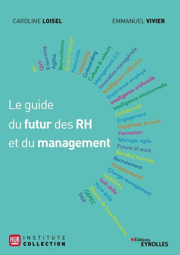 Le guide du futur des RH et du management - Caroline Loisel - Emmanuel Vivier