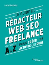 Le guide du rédacteur web SEO freelance