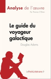 Le guide du voyageur galactique de Douglas Adams (Analyse de l œuvre)