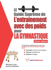 Le guide suprême de l entrainement avec des poids pour la gymnastique