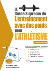 Le guide suprême de l entrainement avec des poids pour l athlétisme