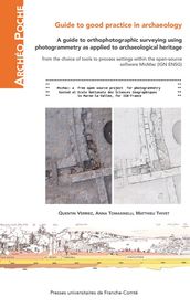 A guide to orthophotographic surveying using photogrammetry as applied to archaeological heritage