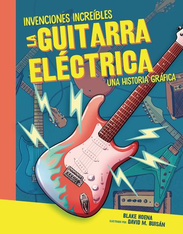 La guitarra eléctrica (The Electric Guitar) - Blake Hoena