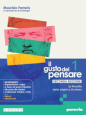 Il gusto del pensare. Per le Scuole superiori. Con e-book. Con espansione online. Vol. 1: La filosofia dalle origini a Ockham