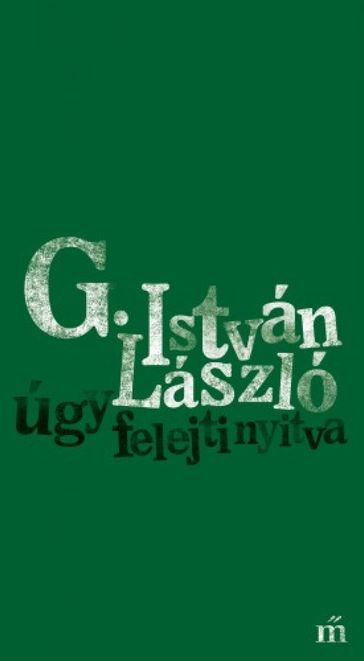 úgy felejti nyitva - László G. István