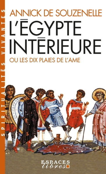 L'Égypte intérieure ou les dix plaies de l'âme - Annick de Souzenelle