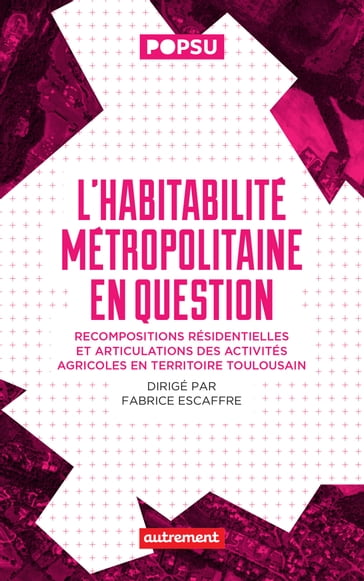 L'habitabilité métropolitaine en question - Fabrice Escaffre
