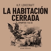 La habitación cerrada - Partes 1 & 2 (Completo)