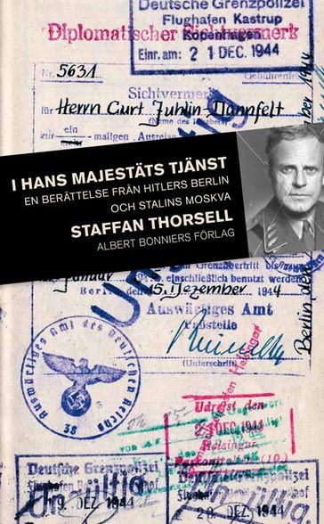 I hans majestäts tjänst : En svensk officers liv med nazistregimen - Staffan Thorsell