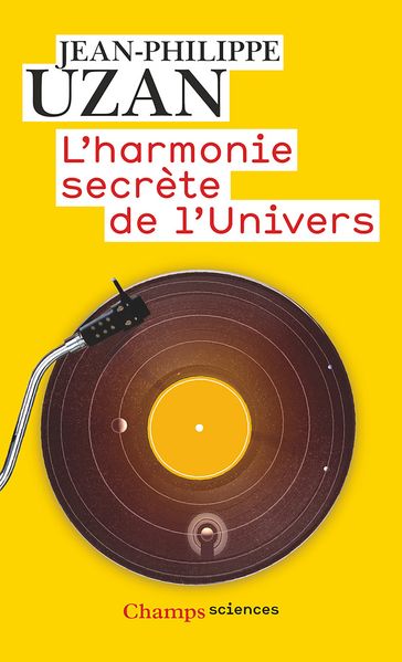 L'harmonie secrète de l'Univers - Jean-Philippe Uzan