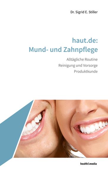 haut.de: Mund- und Zahnpflege - Sigrid E. Stiller