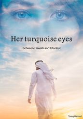 her turquoise eyes - between hawalli & istanbul