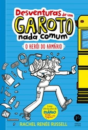 O herói do armário - Desventuras de um garoto nada comum - vol. 1