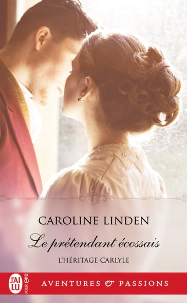 L'héritage Carlyle (Tome 2) - Le prétendant écossais - Caroline Linden