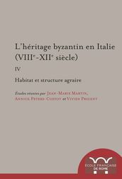 L héritage byzantin en Italie (VIIIe-XIIe siècle)